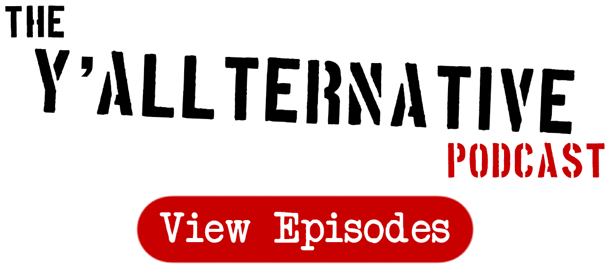 The Y'allternative Podcast - View Episodes